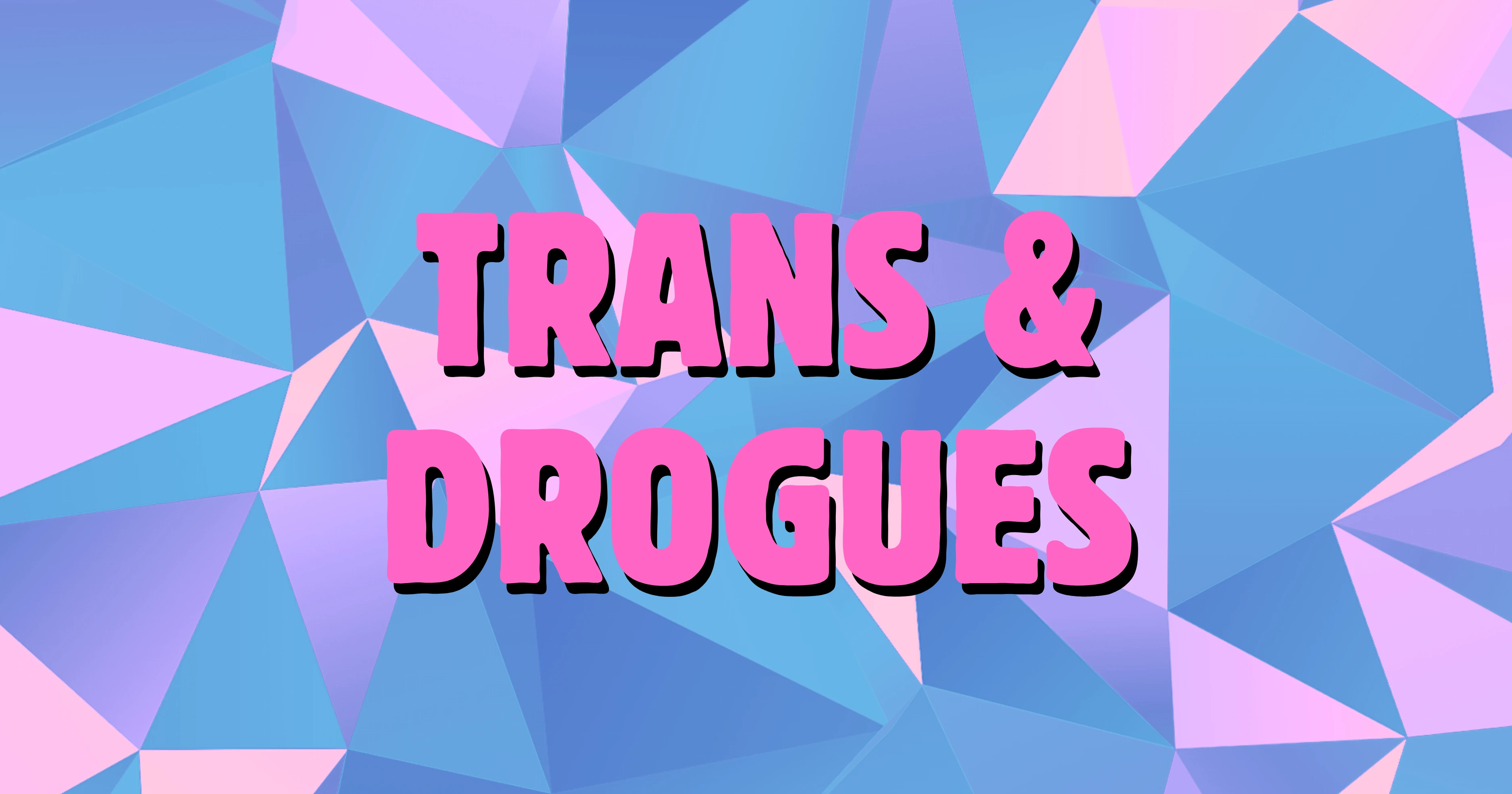Trans et drogues