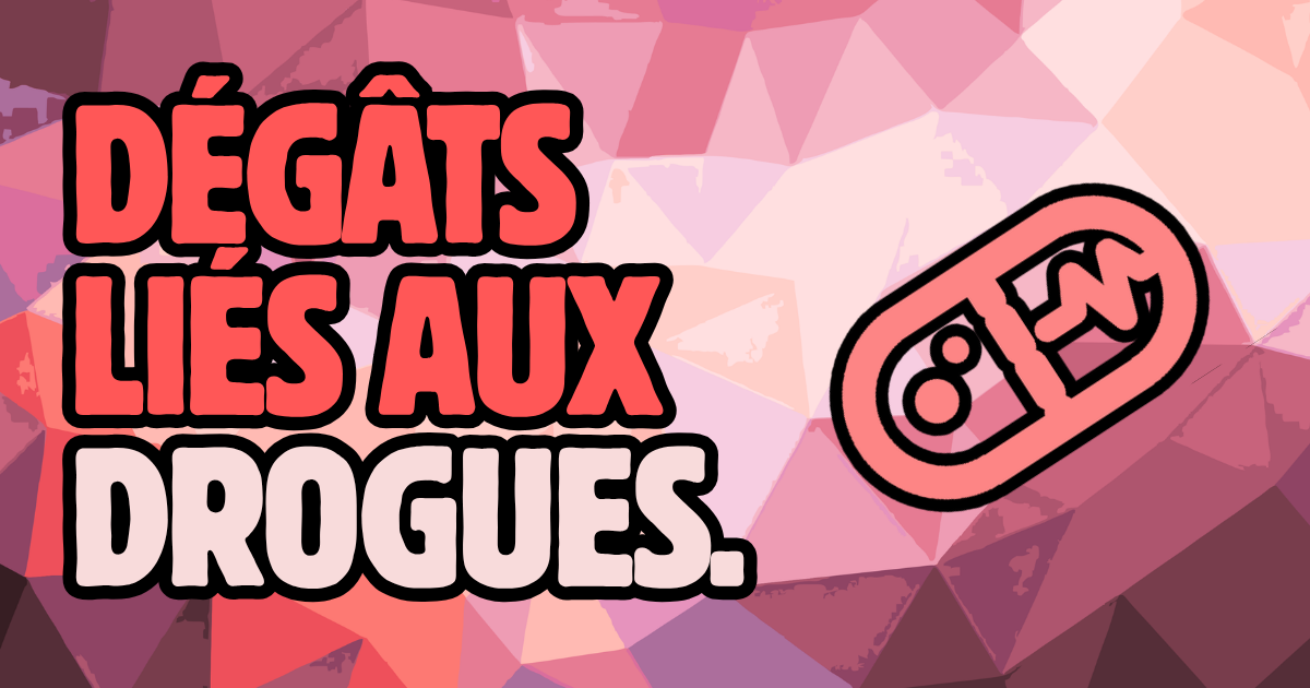 Dégâts des drogues